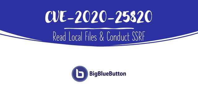 How to Exploit SSRF in BigBlueButton | CVE-2020-25820