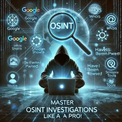 How to Carry Out OSINT Investigations Like a Pro
